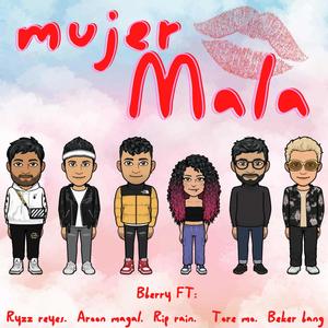 Mujer Mala (feat. Ryzz Reyes, Rip Rain, Beker Bang, Aarón Magal & Tore m.o.)