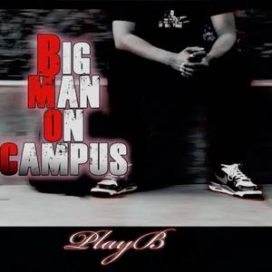 Big Man on Campus (Explicit)