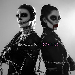 Sweet N’ Psycho (Explicit)