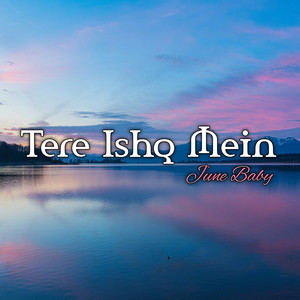 Tere Ishq Mein