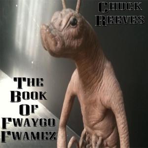 The Book Of Fwaygo Fwamez (Explicit)