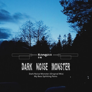 Dark Noise Monster (Original Mix)