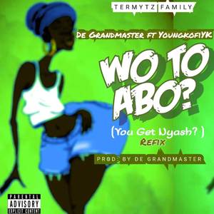 Wo To Abo (Refix) (Explicit)
