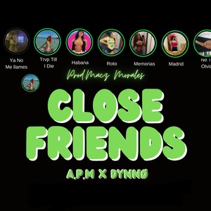 Close Friends