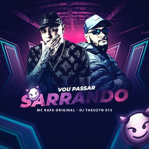 Vou passar sarrando (Explicit)