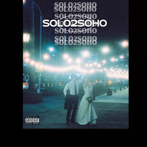 Solo2Soho (Explicit)