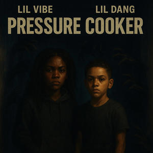 Lil Vibe (Presser Cooker) (feat. Lil Dang)