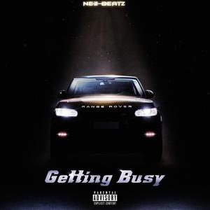 Getting Busy (Explicit)