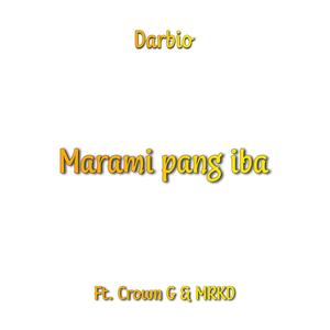 Marami pang iba (feat. Crown G & MRKD) (Explicit)
