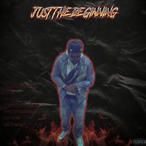 Just The Beginning (Explicit)