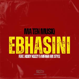 Ebhasini (feat. Kiddy kozzy & Mfana we style)