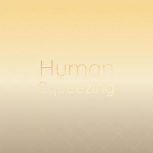 Human Squeezing