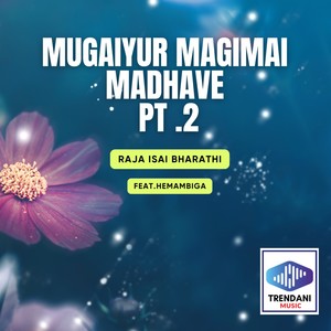 Mugaiyur Magimai Madhave, Pt .2