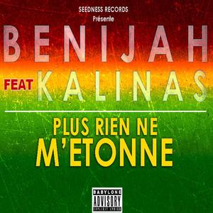 Plus rien ne m'étonne (feat. BENIJAH & KALINAS)