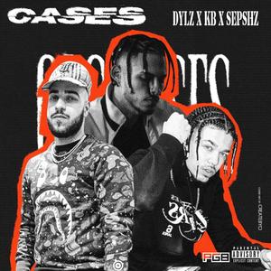 Cases (feat. KBLANCO) [Explicit]