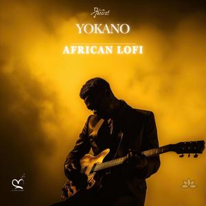 Yokano (feat. Kanda Beats, Mwana Ya Suka, African Lofi Girl & Afro Zen) (African Lofi)