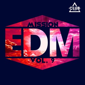 Mission EDM, Vol. 9