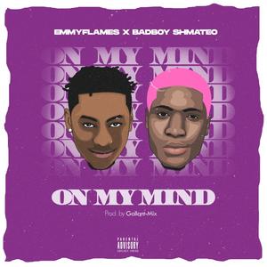 On my mind (feat. Badboyshmateo)