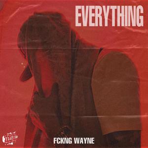 EVERYTHING (Explicit)