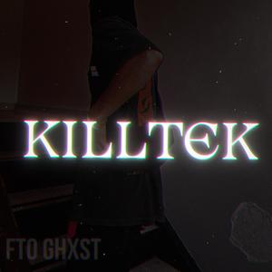 Killtek (Explicit)