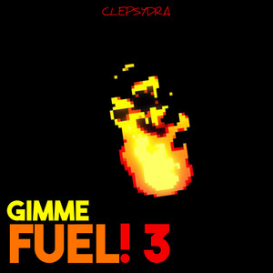 Gimme Fuel! 3 (Explicit)