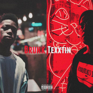 Drunk Texxtin (Explicit)