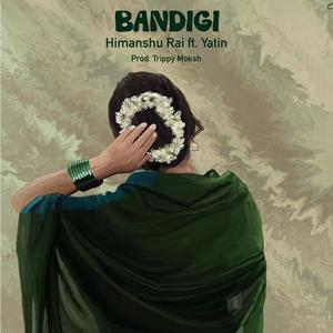 Bandigi (feat. Yatin Tejwani)