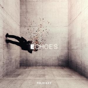 Felix Kay - Echoes
