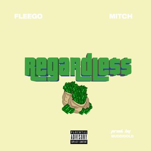 Regardless (Explicit)