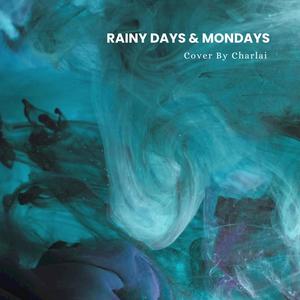 Rainy Days & Mondays