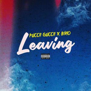 Leaving (feat. Bino) (Explicit)