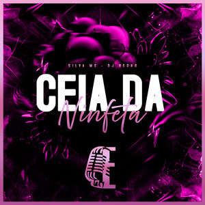 CEIA DA NINFETA (Explicit)