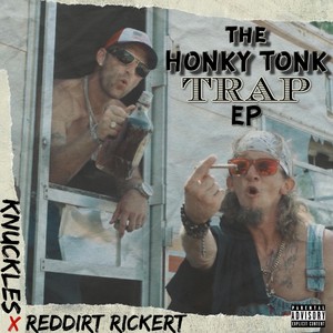 The Honky Tonk Trap EP (Explicit)