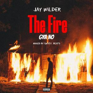 THE FIRE (Explicit)