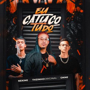 Eu catuco tudo (Explicit)