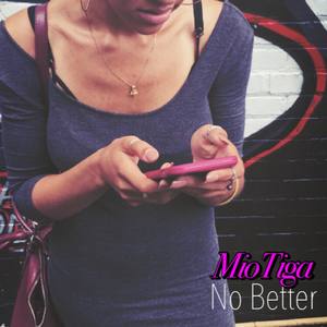 No Better (Explicit)