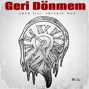 Geri Dönmem (feat. Shinkie Maz) (Explicit)