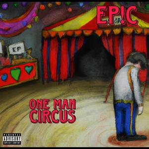 One Man Circus (Explicit)
