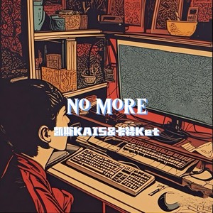 NO MORE