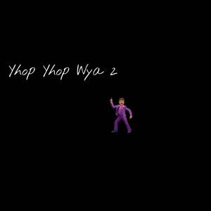 Yhop Yhop Wya 2 (feat. Mt BabyKash & Mt JayRackzz) (Explicit)