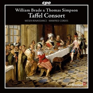 Chamber Music - BRADE, W. / SIMPSON, T. (Taffel Consort) [Bremen Weser-Renaissance, Cordes]