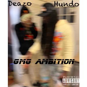 GMG ambition (feat. Deazo) [Explicit]