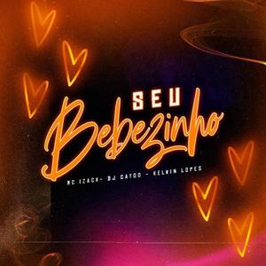 Seu Bebezinho (Explicit)