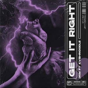 Get It Right(feat. Kv$hnoodle) (Explicit)