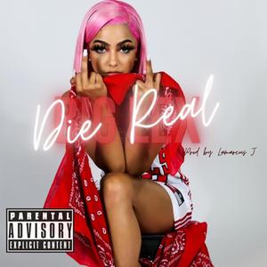 Die Real (Explicit)