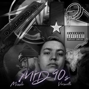 Mid 90's (feat. Missle) [Explicit]