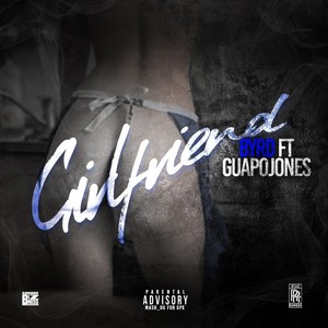 My Girlfriend (feat. Guapo Jones) [Explicit]