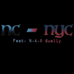 NC to NYC(feat. N.A.O Quelly) (Clean)