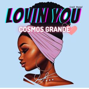 LOVIN YOU (Explicit)