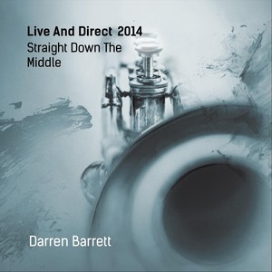 Straight Down the Middle: Live and Direct 2014